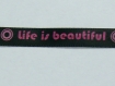 Ruban à message: life is beautiful 