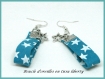 Boucles d'oreilles fantaisie pendantes dormeuses métal argenté en tissu liberty couleur bleue étoile blanche 