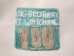 Broche brodée"big brother is watching you"(attention!!!... on est surveillés) 