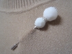 Broche/Épingle ou fibule perles blanches 