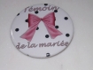 Magnet ,aimant taille 58 mm témoin de la mariée, mariage 