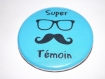1 magnet taille 58 mm super témoin,mariage,moustache lunette bleu 