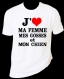 Tee-shirt humoristique "j'aime ma femme, mes gosses et mon chien"' 